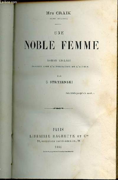 UNE NOBLE FEMME - Roman anglais traduit avec l'autorisation de l'auteur par C.Stryienski.