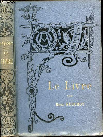 LE LIVRE, L'ILLUSTRATION, LA RELIURE - Bibliothque de l'Enseignement des Beaux-Arts.
