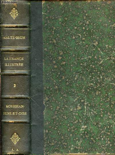 LA FRANCE ILLUSTREE - TOME 3 : Gographie, histoire, administration statistique.