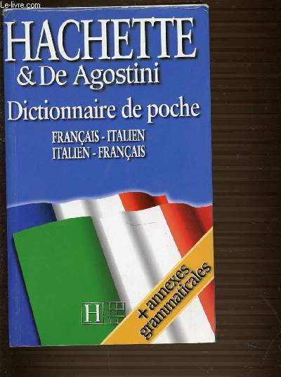 DICTIONNAIRE DE POCHE. FRANCAIS ITALIEN - ITALIEN FRANCAIS + ANNEXES GRAMMATICALES.