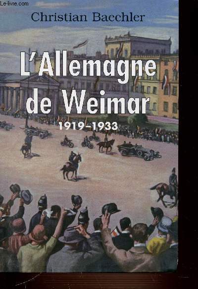L'ALLEMAGNE DE WEIMAR 1919-1933.