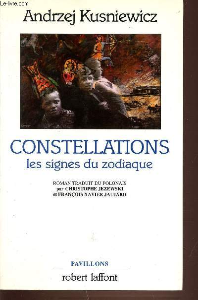 CONSTELLATIONS - LES SIGNES DU ZODIAQUE. COLLECTION PAVILLONS.