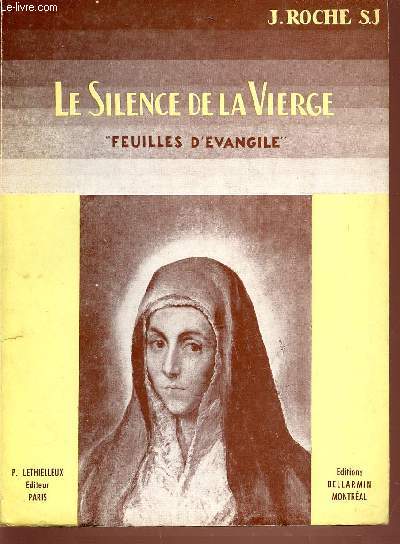 LE SILENCE DE LA VIERGE - FEUILLES D'EVANGILES. ENVOI DE L'AUTEUR.