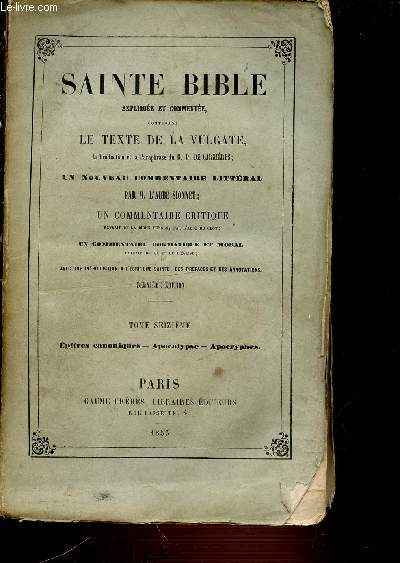 LA SAINTE BIBLE - TOME SEIZIEME : EPITRES CANONIQUES - APOCALYPSE - APOCRYPHES.
