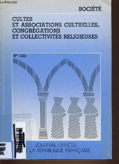 N154 - JOURNAL OFFICIEL DE LA REPUBLIQUE FRANCAISE - CULTES ET ASSOCIATIONS CULTURELLES, CONGREGATIONS ET COLLECTIVITES RELIGIEUSES. SOCIETE.