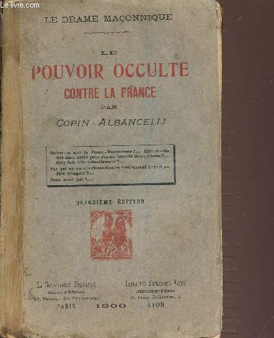 LE POUVOIR OCCULTE CONTRE LA FRANCE - LE DRAME MACONNIQUE - QUINZIEME EDITION.