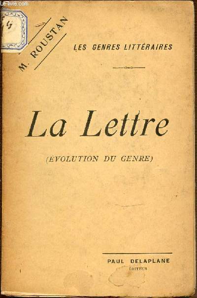 LA LETTRE (EVOLUTION DU GENRE) - LES GENRES LITTERAIRES.