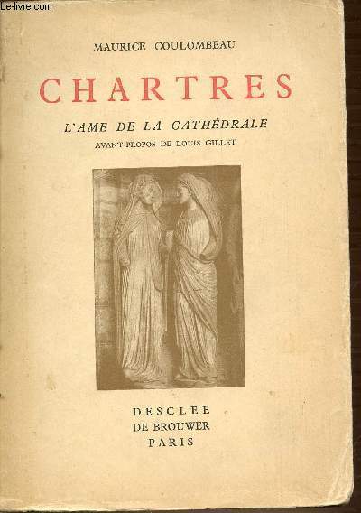 CHARTRES - L'AME DE LA CATHEDRALE.