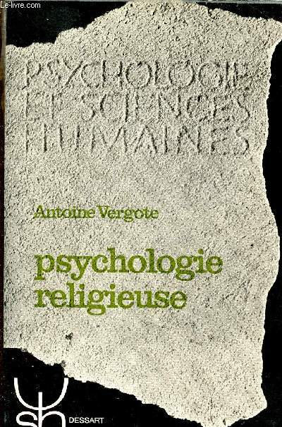 PSYCHOLOGIE RELIGIEUSE - PSYCHOLOGIE ET SCIENCES HUMAINES - DEUXIEME EDITION.