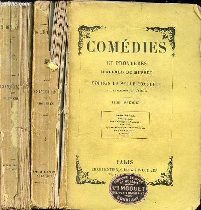 COMEDIES ET PROVERBES EN 2 TOMES : TOME 1 (ANDRE DEL SARTO, LORENZACCIO, LES CAPRICES DE MARIANNES, FANTASIO, BARHERINE) + TOME 2 (LE CHANDELIER, UN CAPRICE, LOUISON, CARMOSINE, BETTINE), ETC. EDITION LA SEULE COMPLETE.