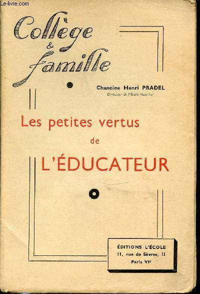 LES PETITES VERTUS DE L'EDUCATEUR - COLLECTION 