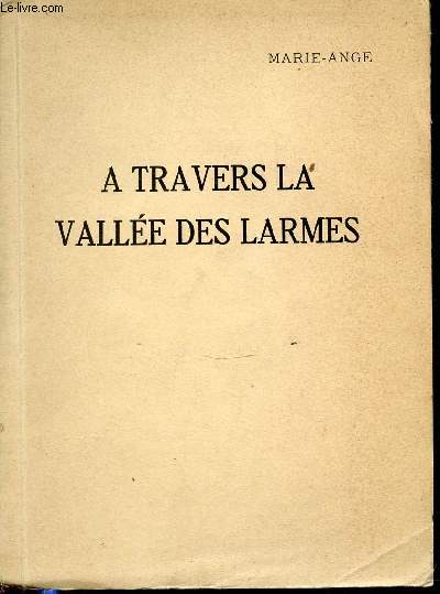 A TRAVERS LA VALLEE DES LARMES.