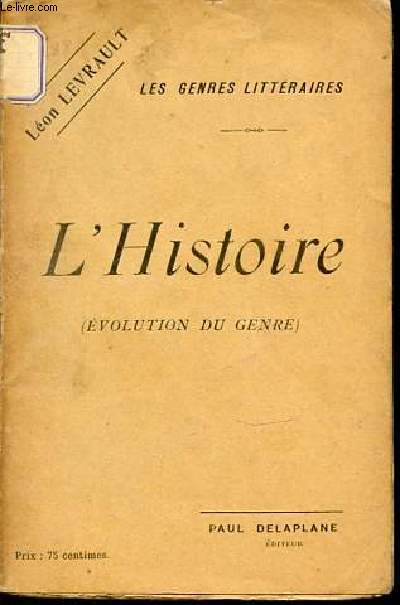 L'HISTOIRE (EVOLUTION DU GENRE) - LES GENRES LITTERAIRES.