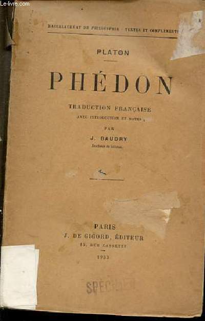 PHEDON - PLATON / BACCALAUREAT DE PHILOSOPHIE : TEXTES ET COMPLEMENTS.