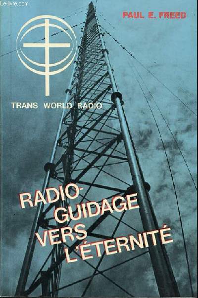 RADIO GUIDAGE VERS L'ETERNITE - TRANS WORLD RADIO.