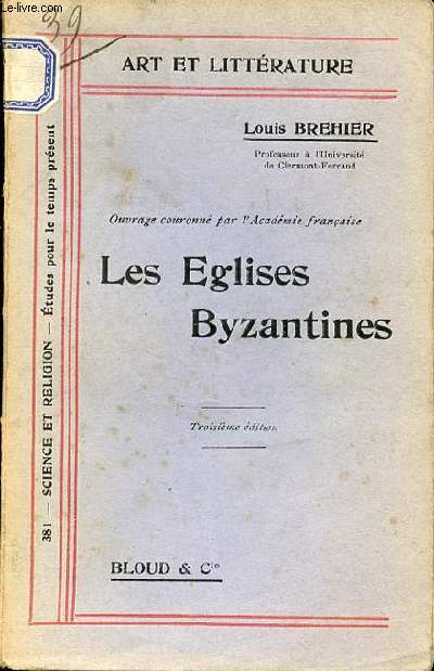 LES EGLISES BYZANTINES - COLLECTION 