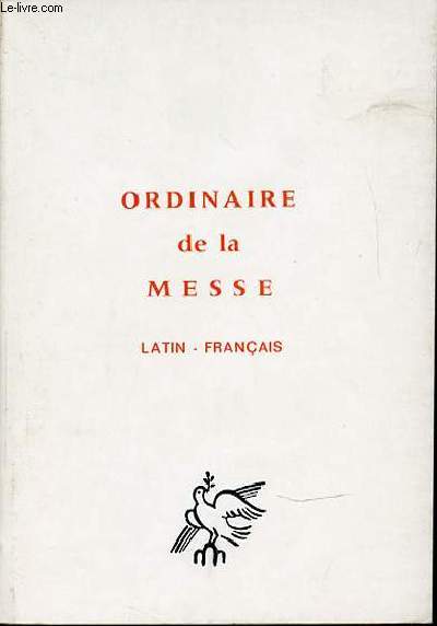 ORDINAIRE DE LA MESSE : LATIN - FRANCAIS.