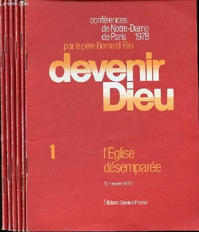 DEVENIR DIEU EN 6 FEUILLETS (1+2+3+4+5+6) - CONFERENCES DE NOTRE-DAME DE PARIS 1978.