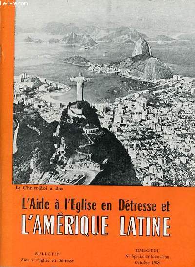 L'AIDE A L'EGLISE EN DETRESSE ET L'AMERIQUE LATINE - BULLETIN / BIMESTRIEL N SPECIAL INFORMATION - OCTOBRE 1968