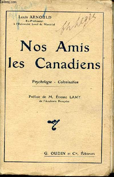 NOS AMIS LES CANADIENS : PSYCHOLOGIE - COLONISATION.