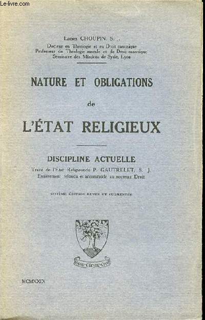 NATURE ET OBLIGATIONS DE L'ETAT RELIGIEUX - DISCIPLINE ACTUELLE.