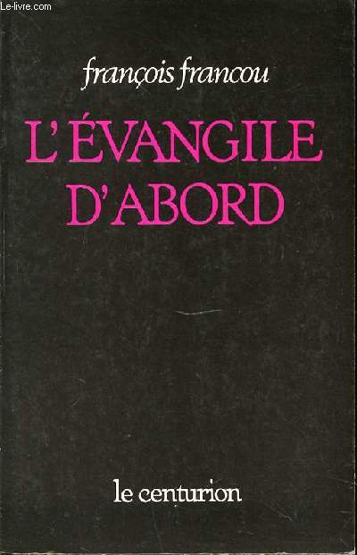 L'EVANGILE D'ABORD.