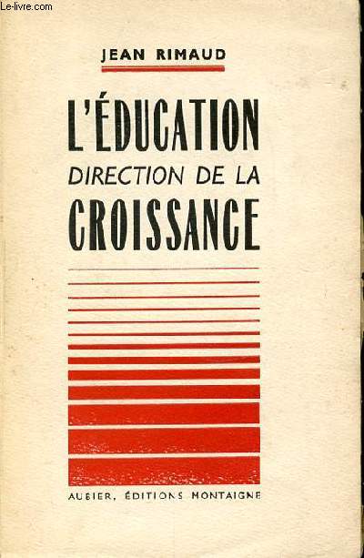 L'EDUCATION : DIRECTION DE LA CROISSANCE.