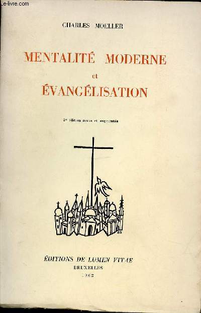 MENTALITE MODERNE ET EVANGELISATION : DIEU, JESUS-CHRIST, MARIE, L'EGLISE. CAHIERS DE 