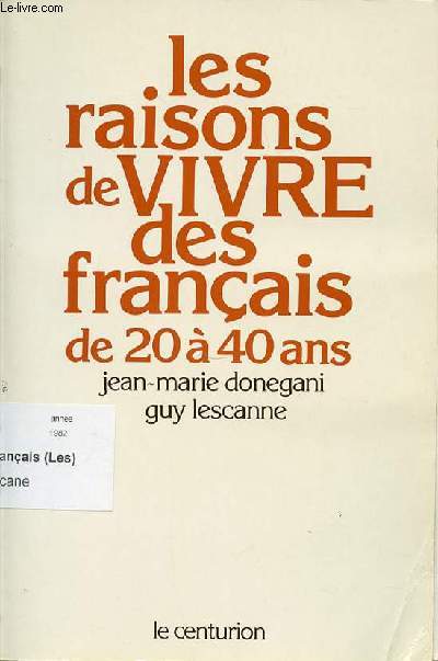 LES RAISONS DE VIVRE DES FRANCAIS DE 20 A 40 ANS.