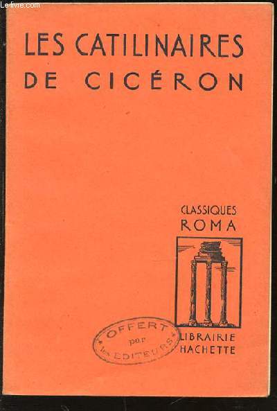 LES CATILINAIRES DE CICERON - CLASSIQUES ROMA.