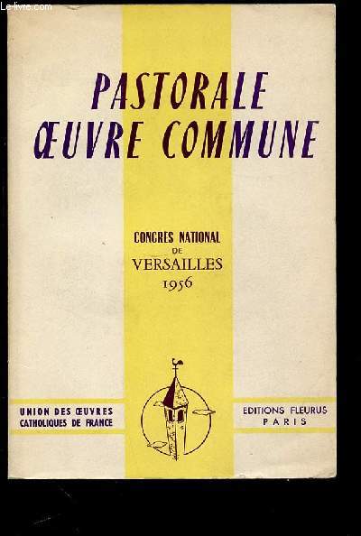 PASTORALE OEUVRE COMMUNE - CONGRES NATIONAL DE VERSAILLES.