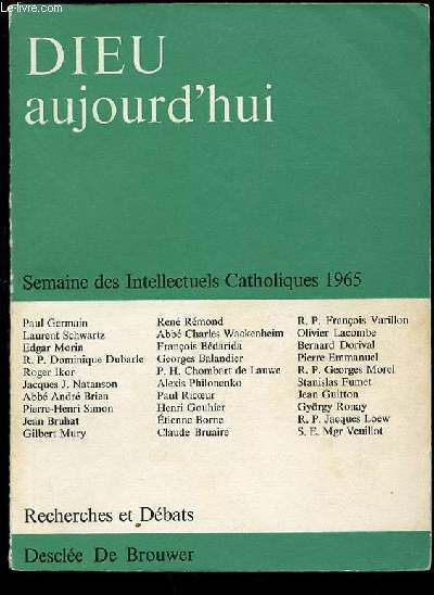 DIEU AUJOURD'HUI N52 - SEMAINE DES INTELLECTUELS CATHOLIQUES 1965. RECHERCHES ET DEBATS.