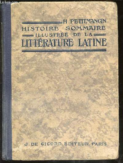 HISTOIRE SOMMAIRE ILLUSTREE DE LA LITTERATURE LATINE.
