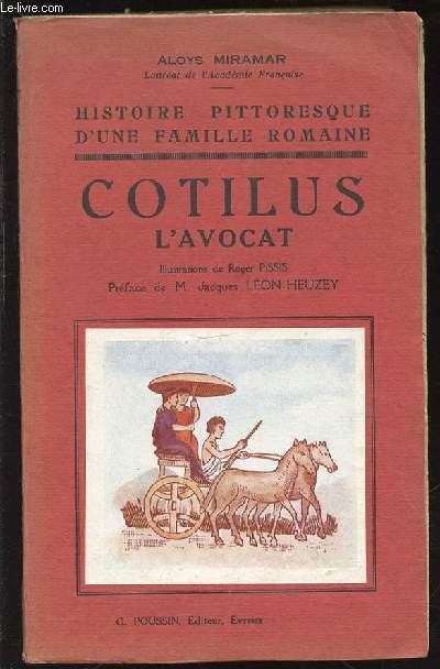 HISTOIRE PITTORESQUE D'UNE FAMILLE ROMAINE : COTILUS L'AVOCAT.