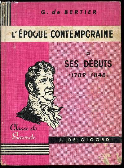 L'EPOQUE CONTEMPORAINE A SES DEBUTS (1789-1848) - CLASSE DE SECONDE.
