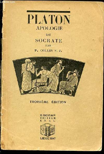 PLATON : APOLOGIE DE SOCRATE.
