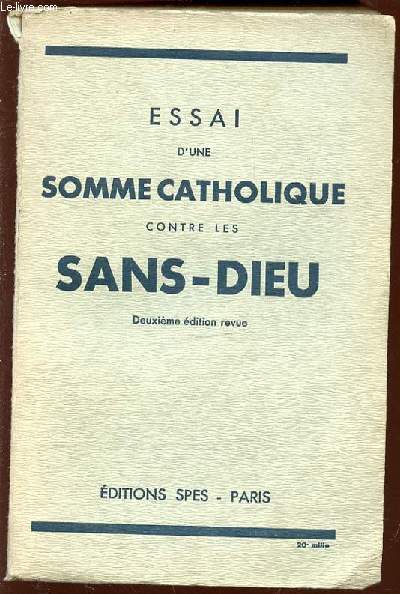 ESSAI D'UNE SOMME CATHOLIQUE CONTRE LES SANS-DIEU.