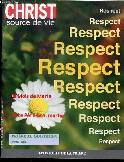 CHRIST SOURCE DE VIE N375 - RESPECT / MOIS DE MARIE / LE PERE BRO, MARTYR - PRIERE AU QUOTIDIEN POUR MAI.
