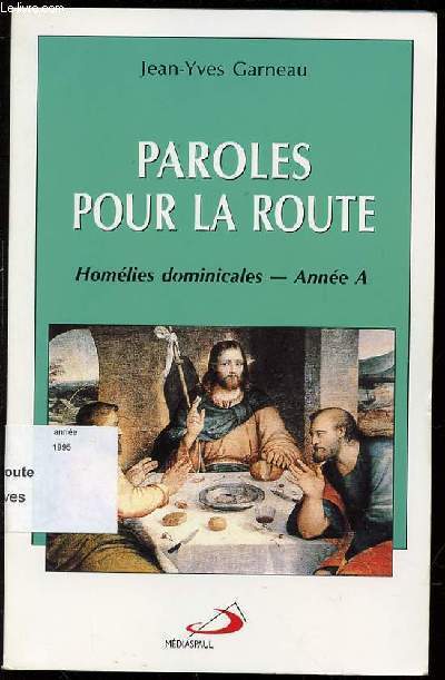 PAROLES POUR LA ROUTE - HOMELIES DOMINICALES / ANNEE A.