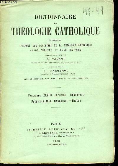 2 FASCICULES : FASCICULE XLVIII (GREGOIRE, HENOTIQUE) + FASCICULE XLIX (HENOTIQUE, HIZLER) - DICTIONNAIRE DE THEOLOGIE CATHOLIQUE CONTENANT L'EXPOSE DES DOCTRINES DE LA THEOLOGIE CATHOLIQUE, LEURS PREUVES ET LEUR HISTOIRE.