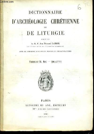 FASCICULE VI : AME, AMULETTES - DICTIONNAIRE D'ARCHEOLOGIE CHRETIENNE ET DE LITURGIE.