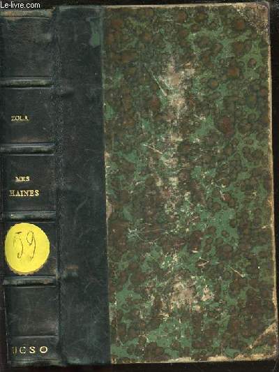 MES HAINES : CAUSERIES LITTERAIRES ET ARTISTIQUES - MON SALON (1866) / EDOUARD MANET, ETUDE BIOGRAPHIQUE ET CRITIQUE.