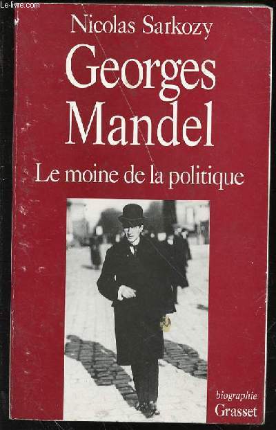 GEORGES MANDEL : LE MOINE POLITIQUE.