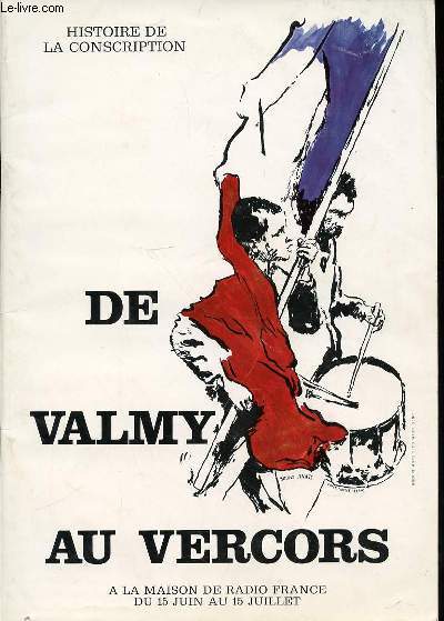 DE VALMY AU VERCORS : HISTOIRE DE LA CONSCRIPTION.