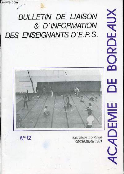 BULLETIN DE LIAISON & D'INFORMATION DES ENSEIGNANTS D'E.P.S. N12 - FORMATION CONTINUE DECEMBRE 1981.