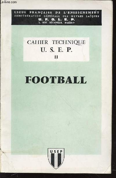 CAHIER TECHNIQUE U.S.E.P. - II : FOOTBALL.