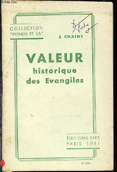 VALEUR HISTORIQUE DES EVANGILES - COLLECTION 