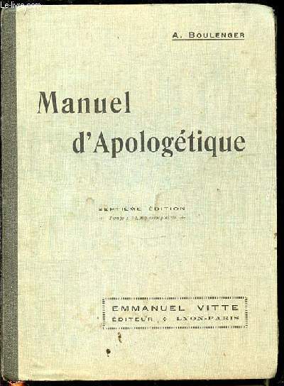 MANUEL D'APOLOGETIQUE - INTRODUCTION A LA DOCTRINE CATHOLIQUE.