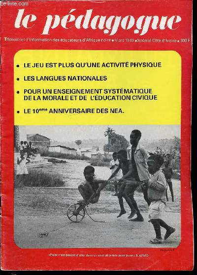 LE PEDAGOGUE SPECIAL COTE D'IVOIRE / MARS 1983 - Les langues nationales - Faut-il changer l'cole africaine ?- Les effets de la scolarisation AT- Le dialogue des langues- Conclusion du sminaire sur l'alphabtisation- PDAGOGIE SPCIALE- Lecture CP / ETC