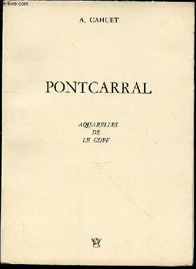 PONTCARRAL - AQUARELLES DE LE GOFF. COLLECTION 